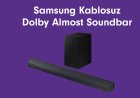 Samsung Kablosuz Dolby Atmos Ses Sistemi